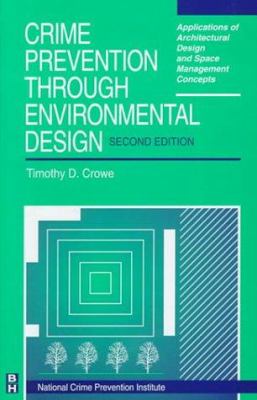 Crime prevention through environmental design : applications of architectural design and space management concepts