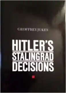 Hitler's Stalingrad decisions