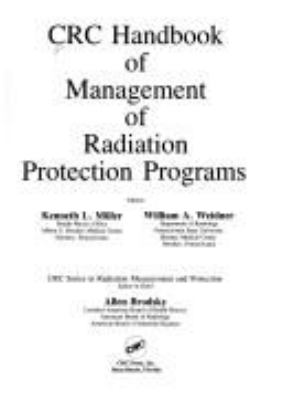 CRC handbook of management of radiation protection programs