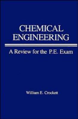 Chemical engineering : a review for the P.E. exam