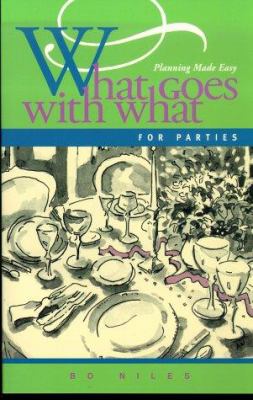 What goes with what for parties : planning made easy