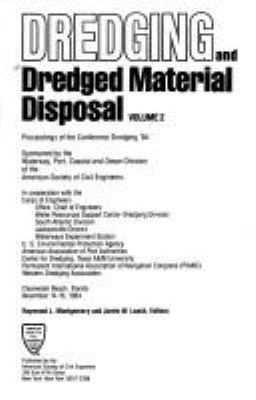 Dredging and dredged material disposal : proceedings of the Conference Dredging '84