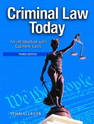 Criminal law today : an introduction with capstone cases