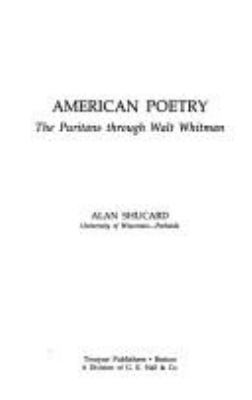 American poetry : the Puritans through Walt Whitman