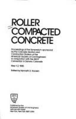 Roller compacted concrete : proceedings of the symposium