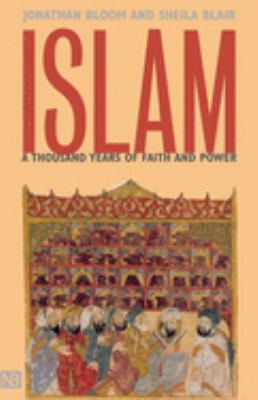 Islam : a thousand years of faith and power