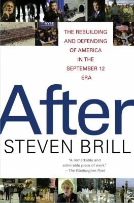 After : the rebuilding and defending of America in the September 12 era