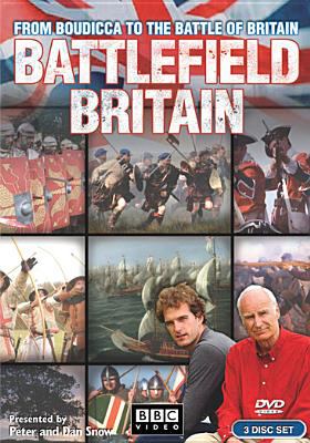 Battlefield Britain : from Boudicca to the battle of Britain