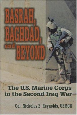 Basrah, Baghdad, and beyond : the U.S. Marine Corps in the second Iraq War