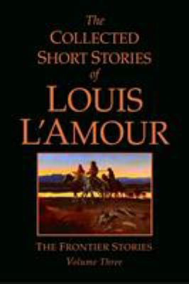 The collected short stories of Louis L'Amour