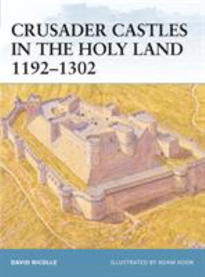 Crusader castles in the Holy Land. 1192-1302