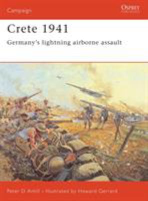 Crete 1941 : Germany's lightning airborne assault