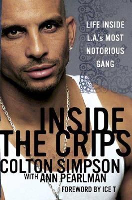 Inside the Crips : life inside L.A.'s most notorious gang