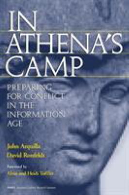 In Athena's camp : preparing for conflict in the information age