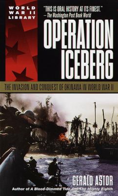 Operation Iceberg : the invasion and conquest of Okinawa in World War II