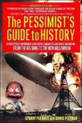 The pessimist's guide to history