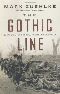 The Gothic line : Canada's month of hell in World War II Italy