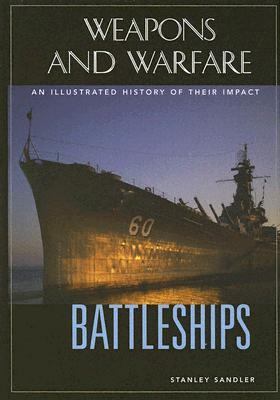 Battleships : an illustrated history of their impact