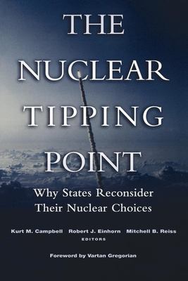 The nuclear tipping point : why states reconsider their nuclear choices
