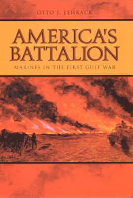 America's battalion : Marines in the first Gulf war