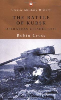 The battle of Kursk : Operation Citadel 1943