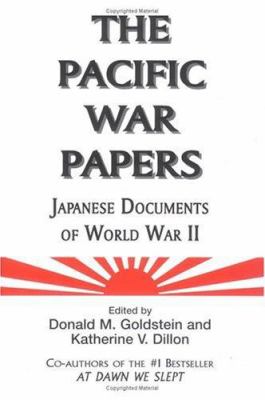 The Pacific War papers : Japanese documents of World War II