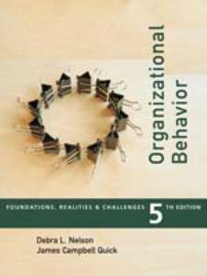 Organizational behavior : foundations, realities, and challenges