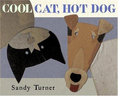 Cool cat, hot dog : a scrap-book based on real events and brought to your attention