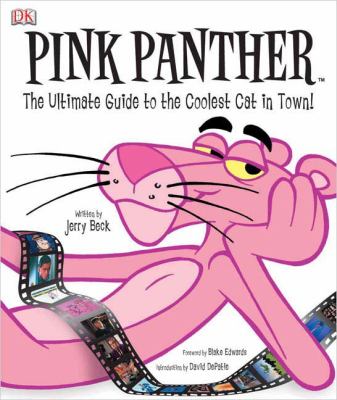 Pink Panther : the ultimate guide to the coolest cat in town