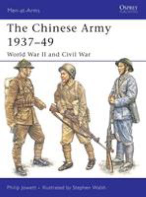 The Chinese Army 1937-49 : World War II and Civil War