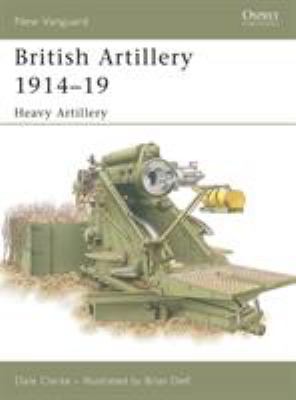 British artillery 1914-19. Heavy artillery /