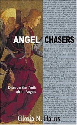 Angel chasers : discover the truth about angels