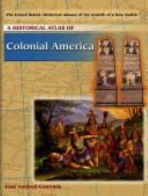 A historical atlas of colonial America