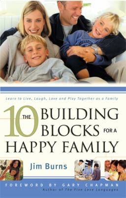 The 10 building blocks for a happy family