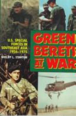 Green Berets at war : U.S. Army Special Forces in Southeast Asia, 1956-1975