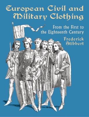 European civil and military clothing from the first to the eighteenth century
