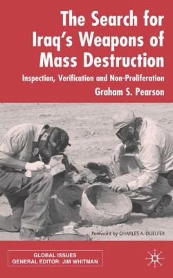 The search for Iraq's weapons of mass destruction : inspection, verification, and non-proliferation