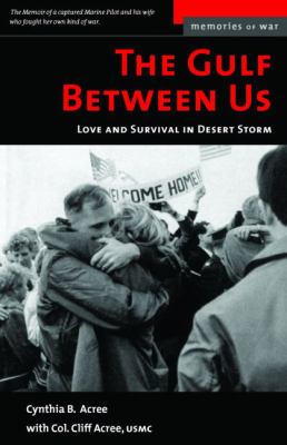 The gulf between us : a story of love and survival in Desert Storm