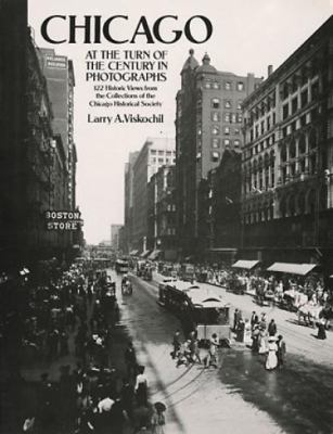 Chicago at the turn of the century in photographs : 122 historic views from the collections of the Chicago Historical Society