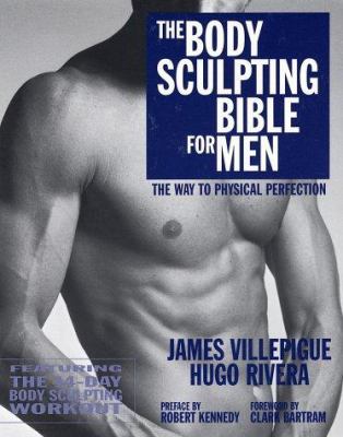 The body sculpting bible for men : featuring the 14-day body sculpting workout : the ultimate fat loss/muscle gain program for the ultimate physique