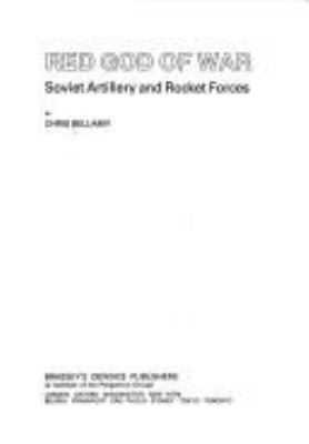 Red god of war : Soviet artillery and rocket forces