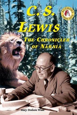 C.S. Lewis : chronicler of Narnia