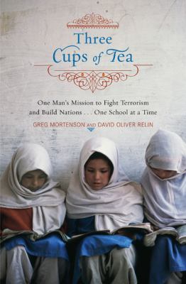 Three cups of tea : one man's mission to promote peace...one school at a time