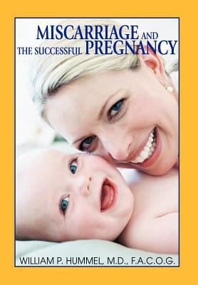 Miscarriage and the successful pregnancy : a woman's guide to infertility and reproductive loss