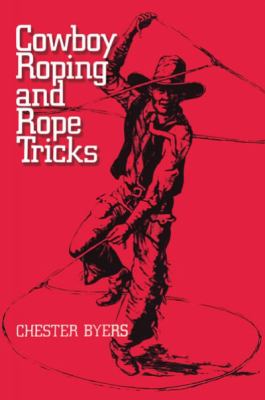 Cowboy roping and rope tricks