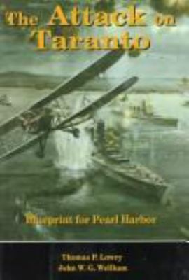 The attack on Taranto : blueprint for Pearl Harbor