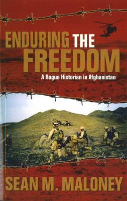 Enduring the freedom : a rogue historian in Afghanistan