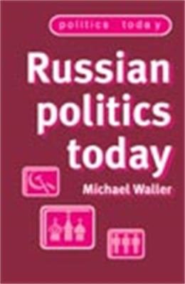 Russian politics today : the return of a tradition