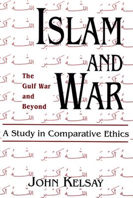 Islam and war : a study in comparative ethics