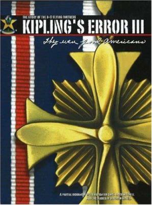 Kipling's Error III : they were good Americans